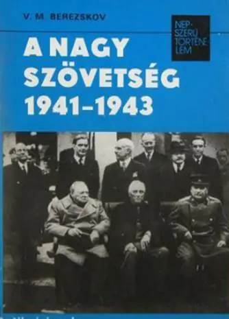 Exkluzív ajánlat V. M. Berezskov - A nagy szövetség 1941-1943