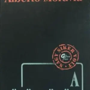 Alberto Moravia - A közönyösök Árcsökkenés