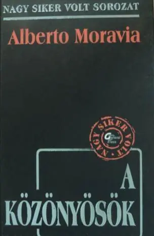 Alberto Moravia - A közönyösök Árcsökkenés