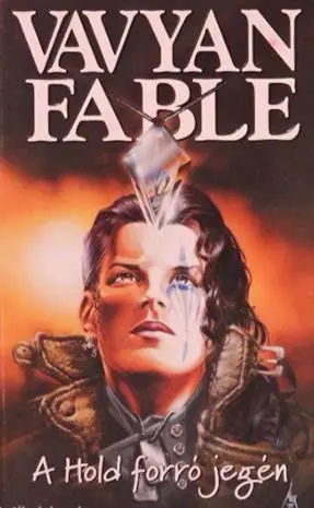 Újdonság Vavyan Fable - A Hold forró jegén