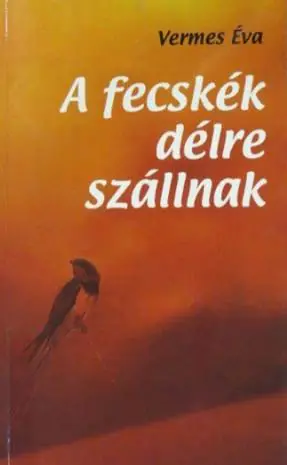 Végkiárusítás Vermes Éva - A fecskék délre szállnak