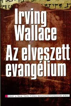 Szuper akció Irving Wallace - Az elveszett evangélium