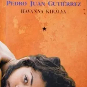 Biztonságos fizetés Pedro Juan Gutiérrez - Havanna királya