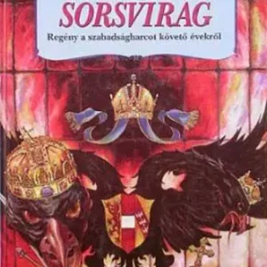 Biztonságos vásárlás Győry Dezső - Sorsvirág