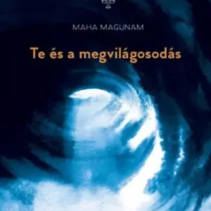 Kiárusítás Maha Magunam - Te és a megvilágosodás