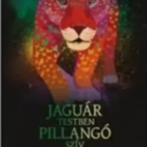 Yaacov Darling Khan - Jaguár testben pillangó szív Olcsóbb