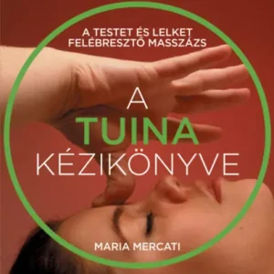 Kiárusítás Maria Mercati - A TUINA kézikönyve
