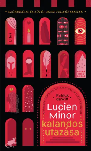 Vedd meg most Patrick de Witt - Lucien Minor kalandos utazása