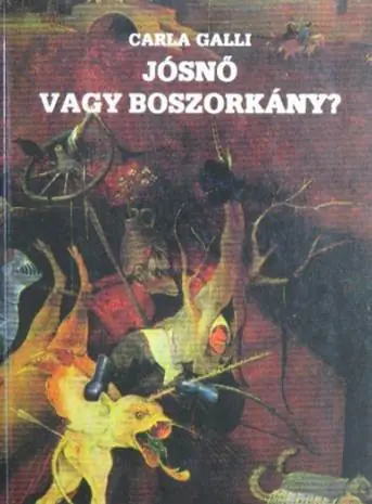 Carla Galli - Jósnő vagy boszorkány? Vedd meg most