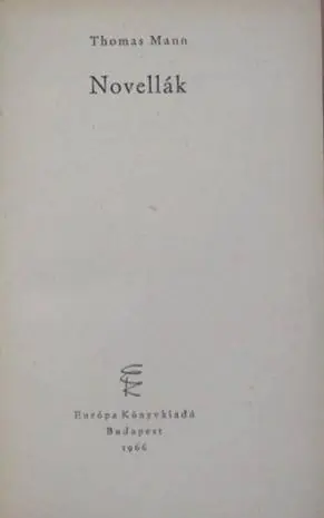 Thomas Mann - Novellák Legkelendőbb