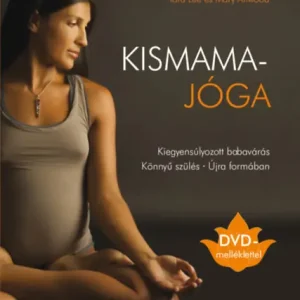 Tara Lee - Mary Attwood - Kismamajóga + DVD Biztonságos vásárlás