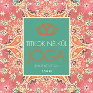 Kihagyhatatlan ajánlat Jennie Bittleston - Tikok nélkül JÓGA