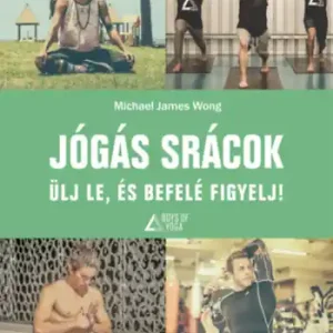 Csak ma Michael James Wong - Jógás srácok