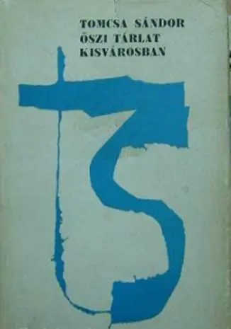 Tomcsa Sándor - Őszi tárlat kisvárosban I-II. Vásárlói kedvenc