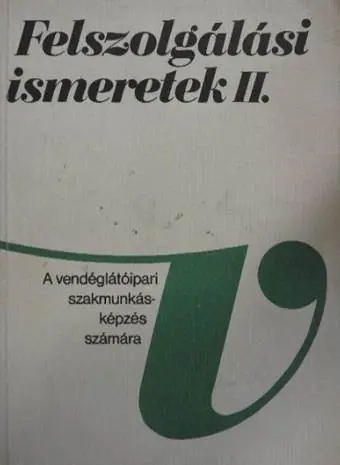 Csizmadia László - Felszolgálási ismeretek II. Legjobb ár