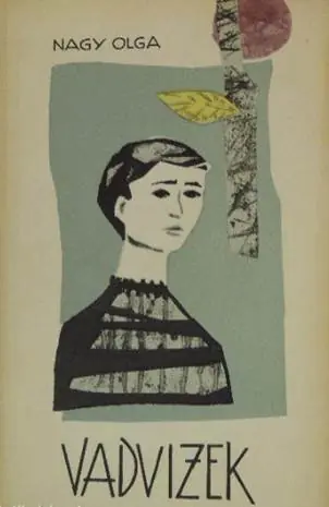 Vásárlói kedvenc Nagy Olga - Vadvizek