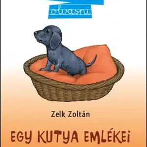 Zelk Zoltán - Egy kutya emlékei Csak ma