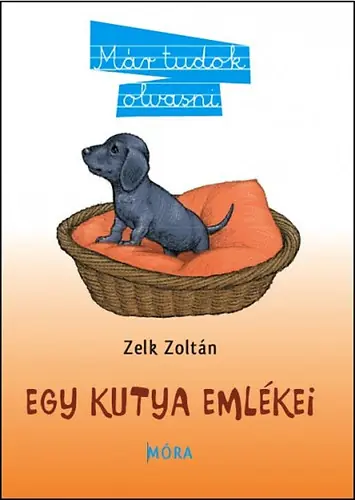 Zelk Zoltán - Egy kutya emlékei Csak ma