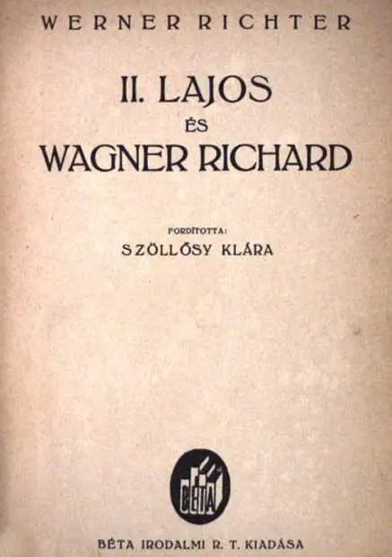Werner Richter - II. Lajos és Wagner Richard Kedvezmény