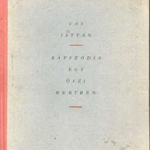 Végkiárusítás Vas István - Rapszódia egy őszi kertben (dedikált)