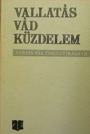 Veress Pál - Vallatás vád küzdelem Gyors szállítás