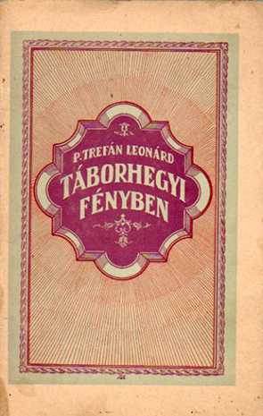Vedd meg online Trefán Leonárd - Táborhegyi fényben (dedikált)