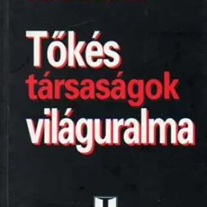 Végkiárusítás David C. Korten - Tőkés társaságok világuralma