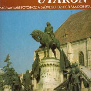 Újdonság Kicsi Sándor - Erdélyi utakon