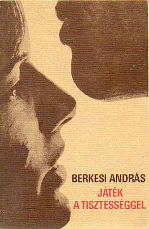 Szuper akció Játék a tisztességgel - Berkesi András
