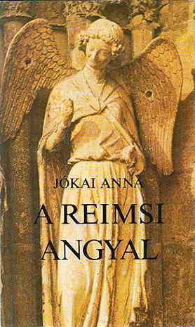 A reimsi angyal - Jókai Anna Nézd meg most