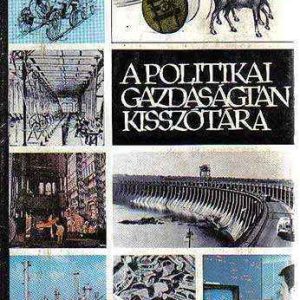 Azonnal elérhető A politikai gazdaságtan kisszótára