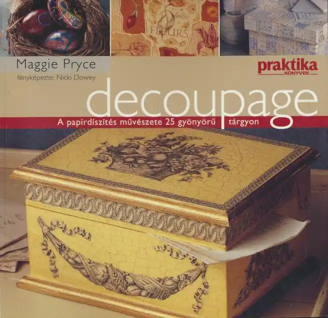 Rendeld meg most Maggie Pryce: Decoupage