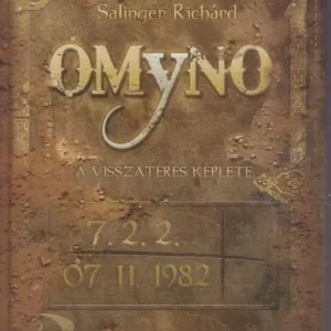 Azonnal elérhető Salinger Richárd: Omyno - A visszatérés képlete