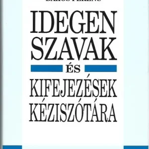 Utolsó esély Bakos Ferenc: Idegen szavak és kifejezések kéziszótára
