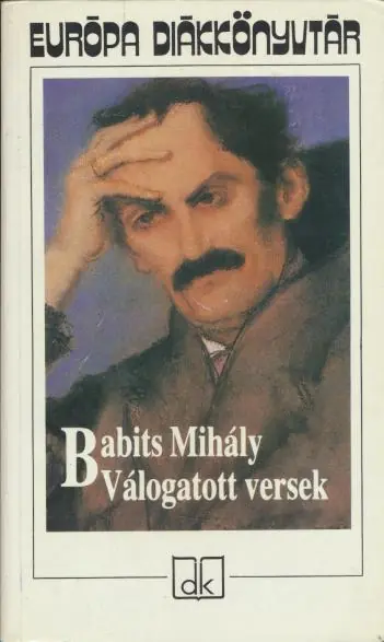 Vedd meg online Babits Mihály: Babits Mihály válogatott versek