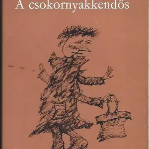 Tóth-Máthé Miklós: A csokornyakkendős Gyors kiszállítás