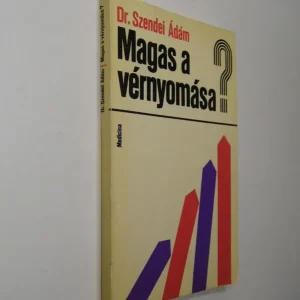 Legjobb ár Dr. Szendei Ádám: Magas a vérnyomása?