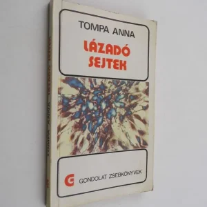 Tompa Anna: Lázadó sejtek Azonnali szállítás