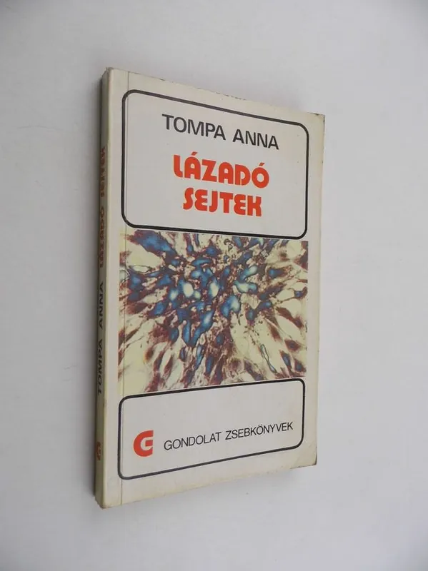Tompa Anna: Lázadó sejtek Azonnali szállítás