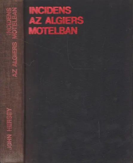 Utolsó esély John Hersey: Incidens az Algiers Motelban