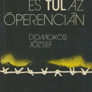 Vedd meg online Domokos József: Innen és túl az óperencián