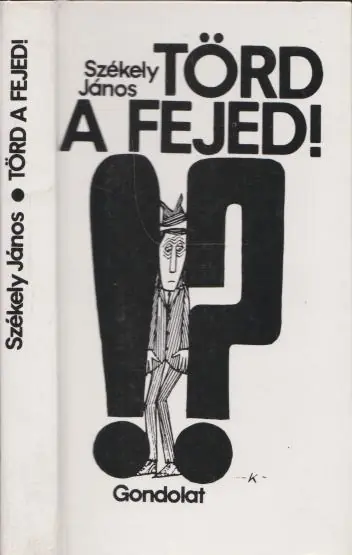 Újdonság Székely János: Törd a fejed!