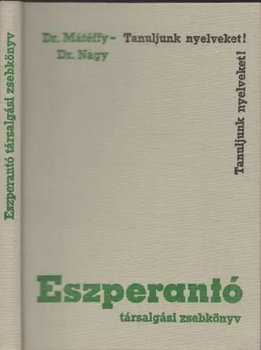 Bestseller Dr. Mátéffy József, dr. Nagy István: Eszperantó társalgási zsebkönyv
