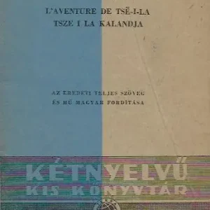 Villiers de L´Isle Adam: Tsze I La kalandja/ Biztonságos vásárlás