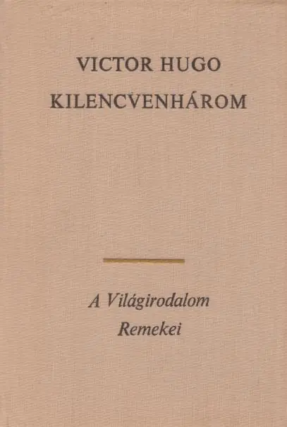 Victor Hugo: Kilencvenhárom Vedd meg online
