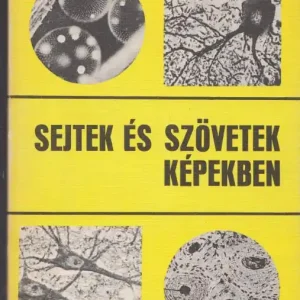 Vadász János: Sejtek és szövetek képekben Azonnali szállítás