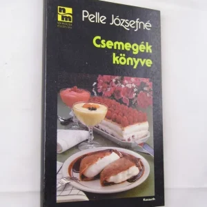 Pelle Józsefné: Csemegék könyve Ne maradj le