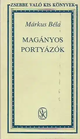 Márkus Béla: Magányos portyázók Gyors kiszállítás