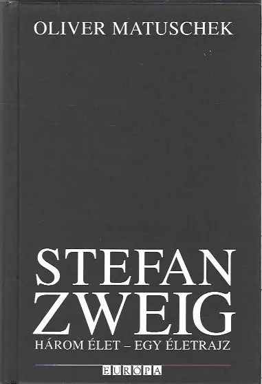 Gyors szállítás Oliver Matuschek: Stefan Zweig