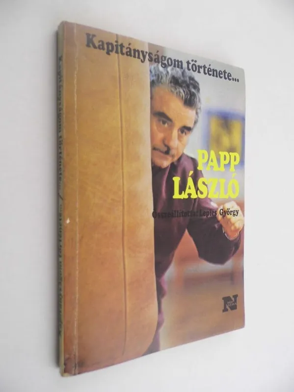 Népszerű Kapitányságom története… Baróti Lajos / Papp László